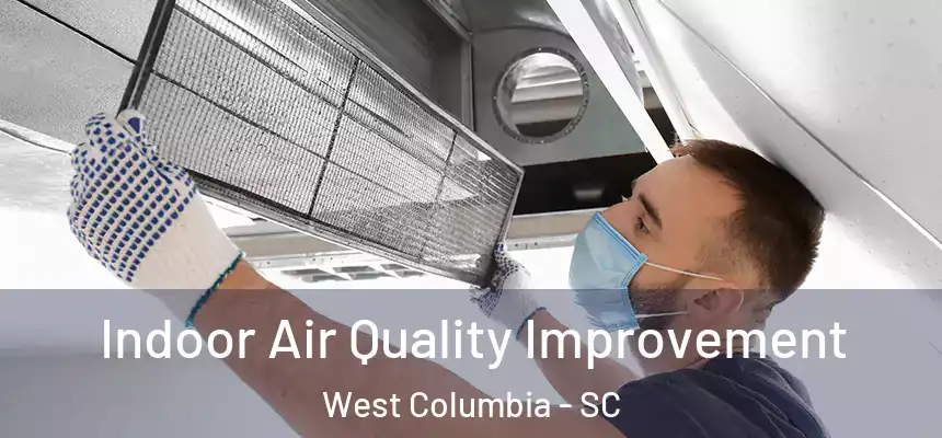  Indoor Air Quality Improvement West Columbia - SC